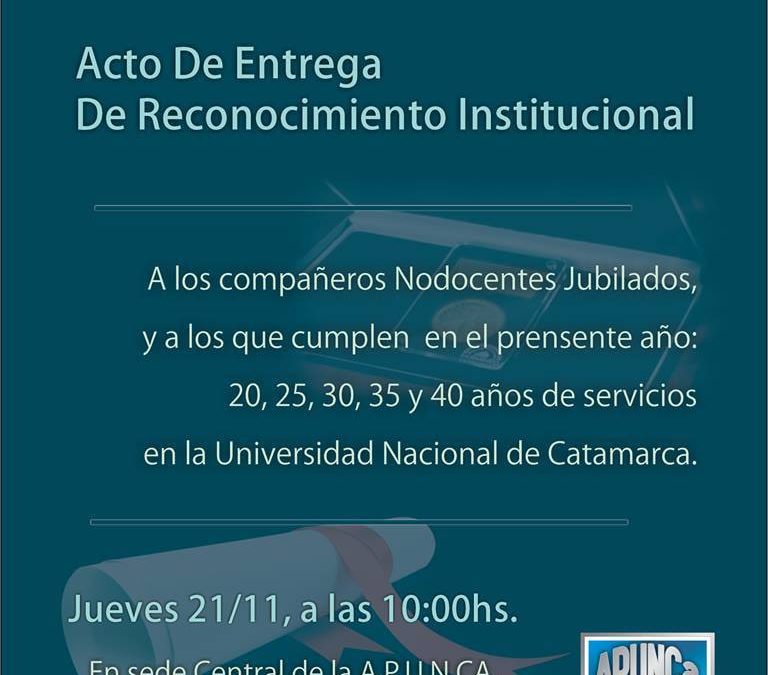 ACTO DE ENTREGA DE RECONOCIMIENTO POR LA TRAYECTORIA COMO NODOCENTES EN LA UNCa.