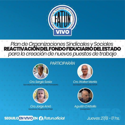 APUNCa, los  invita a participar de la charla sobre  «El Plan de Organizaciones Sindicales y Sociales, sobre la Reactivación del Fondo Fiduciario del Estado, para la creación de nuevos puestos de trabajo»